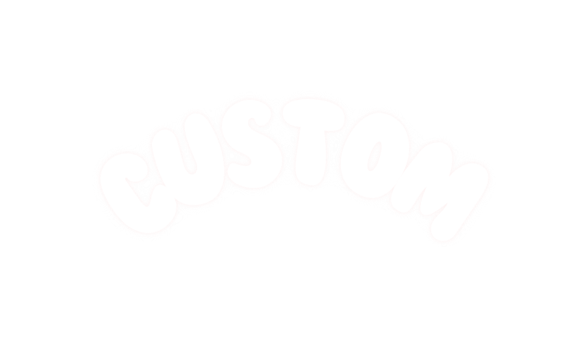 Custom