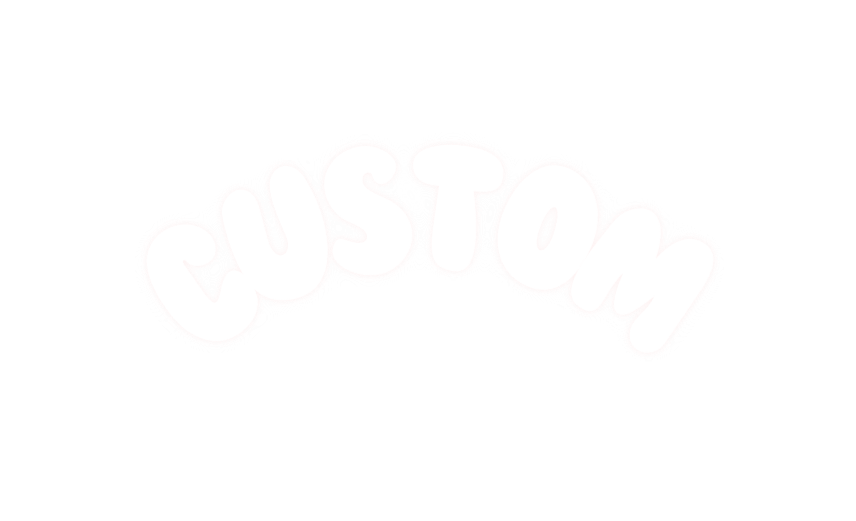Custom